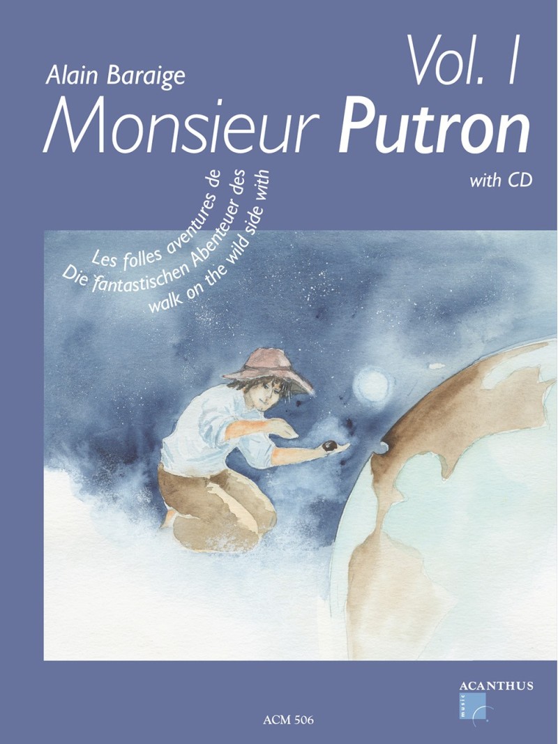 Alain Baraige: Die fantastischen Abenteuer des M. Putron Vol. 1